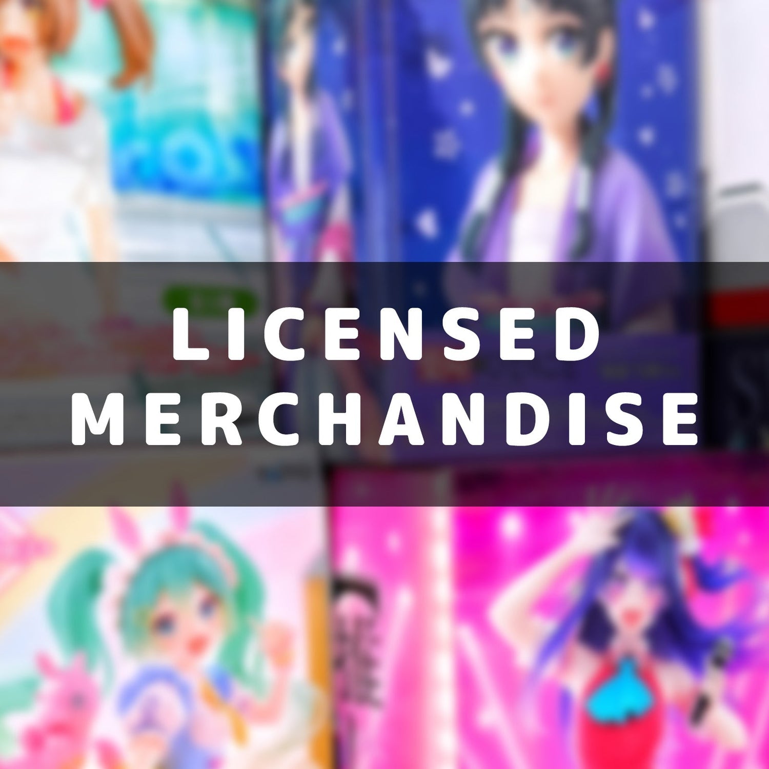 Anime Licensed Merchandise